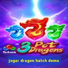 jogar dragon hatch demo